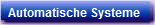 Automatische Systeme